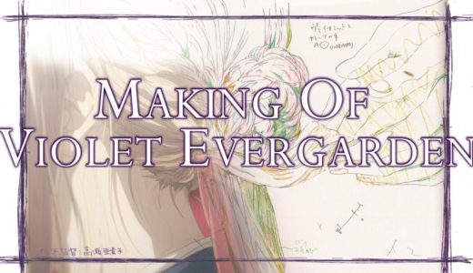 Making Of Violet Evergarden | A Production History