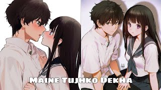 Maine Tujhko Dekha AMV - Anime Mix || Hindi AMV